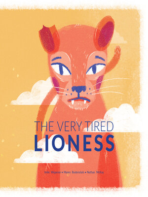 cover image of The Very Tired Lioness